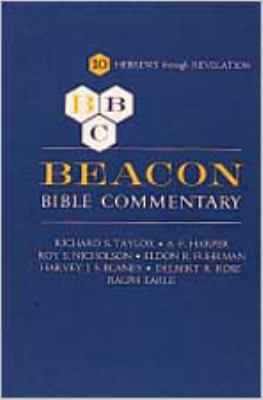 Hebrews-Revelation (#10 in Beacon Bible Commentary Series)