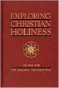 Exploring Christian Holiness (Vol 1)