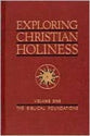 Exploring Christian Holiness (Vol 1)