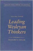 Leading Wesleyan Thinkers (#03 in Great Holiness Classics Series)