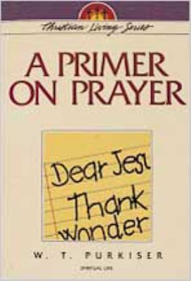 Primer on Prayer (Christian Living Series)