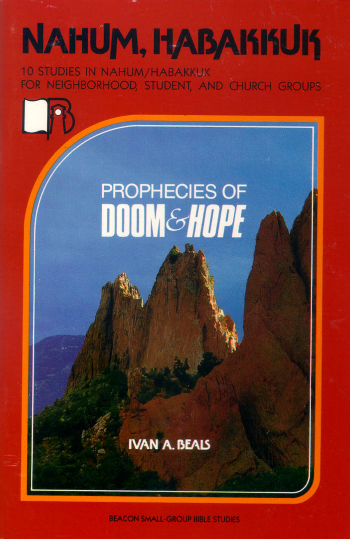 Nahum and Habakkuk - Prophecies of Hope and Doom (Beacon Small Group Bible Studies Series)