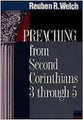 Preaching From Second Corinthians 3 Through 5