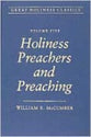 Holiness Preachers and Preaching (#05 in Great Holiness Classics Series)