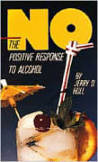 No!: The Positive Response to Alcohol