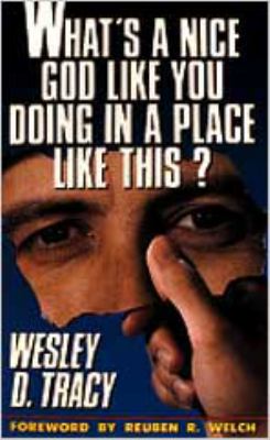 What's a Nice God Like You Doing in a Place Like This?