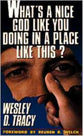 What's a Nice God Like You Doing in a Place Like This?