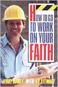 How to Go to Work on Your Faith