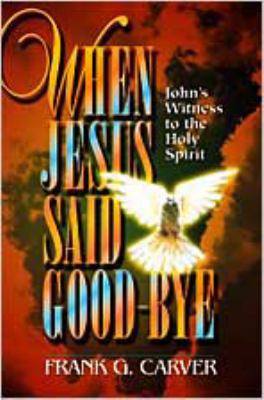 When Jesus Said Good-Bye