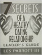 7 Secrets of a Healthy Dating Relationship (Leaders Guide)