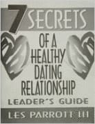 7 Secrets of a Healthy Dating Relationship (Leaders Guide)