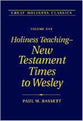 Holiness Teaching - New Testament Times to Wesley (#01 in Great Holiness Classics Series)