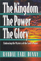 The Kingdom the Power the Glory