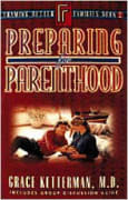 Preparing For Parenting (Framing Better Families Series)