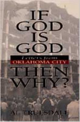 If God is God...Then Why?
