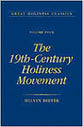 The 19Th-Century Holiness Movement (#04 in Great Holiness Classics Series)