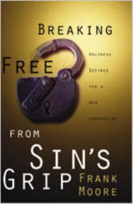 Breaking Free From Sin's Grip
