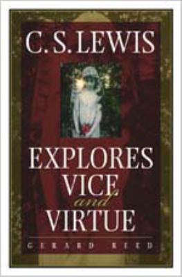 C.S. Lewis Explores Vice and Virtue