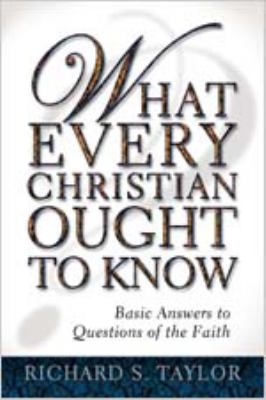 What Every Christian Ought to Know