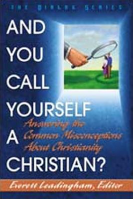 And You Call Yourself a Christian? (Student Guide) (Dialog Study Series)