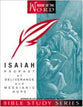 Isaiah Part 1 - Prophet of Deliverance and Messianic Hope (#07 in Wisdom Of The Word Series)