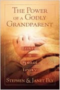 The Power of a Godly Grandparent: Leaving a Spiritual Legacy