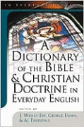 Dictionary of the Bible and Christian Doctrine in Everyday English