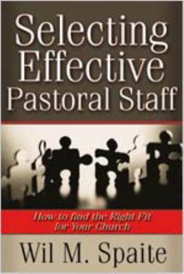 Selecting Effective Pastoral Staff