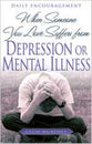 When Someone You Love Suffers From Depression Or Mental Illness