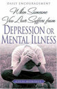 When Someone You Love Suffers From Depression Or Mental Illness