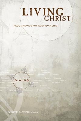 Living Christ (Student Guide) (Dialog Study Series)