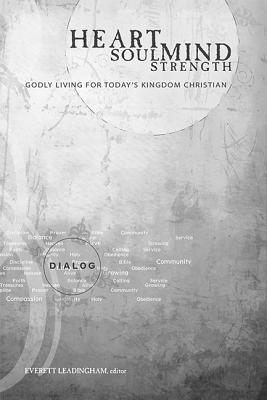 Heart Soul Mind Strength (Leaders Guide) (Dialog Study Series)