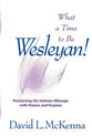 What a Time to Be Wesleyan!