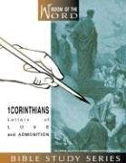 1 Corinthians - Letters of Love and Admonition (#05 in Wisdom Of The Word Series)