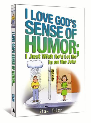 I Love God's Sense of Humor