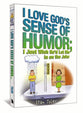 I Love God's Sense of Humor