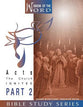 Acts Part 2 - the Church Ignited (#10 in Wisdom Of The Word Series)