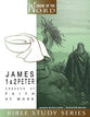 James, 1 & 2 Peter - Lessons of Faith At Work (#11 in Wisdom Of The Word Series)