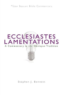 Ecclesiastes/Lamentations (New Beacon Bible Commentary Series)