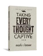Men of Valor: Taking Every Thought Captive