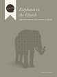 Elephants in the Church (Facilitator's Guide) (Dialog Study Series)