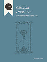 Christian Disciplines (Facilitator's Guide) (Dialog Study Series)