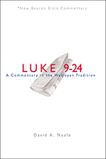 Luke 9-24 (New Beacon Bible Commentary Series)