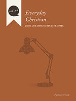 Everyday Christian (Facilitator's Guide) (Dialog Study Series)