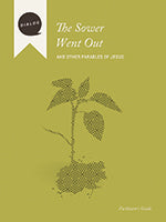 The Sower Went Out (Facilitator's Guide) (Dialog Study Series)