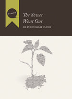 The Sower Went Out (Participant's Guide) (Dialog Study Series)