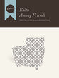 Faith Among Friends (Participants Guide) (Dialog Study Series)