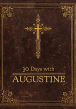 30 Days With Augustine: A Prayer Book