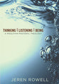 Thinking, Listening, Being