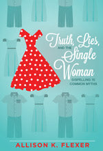 Truth, Lies, and the Single Woman